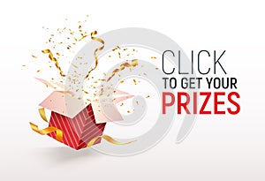 Open textured red box with confetti explosion inside. Click to get your prizes text. Flying particles from giftbox vector