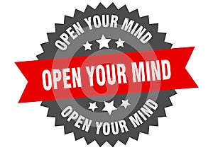 open your mind sign. open your mind circular band label. open your mind sticker