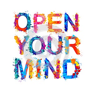 Open your mind. Splash paint letters