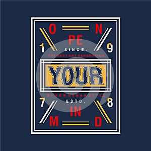 Open your mind text frame graphic t shirt typography vector illustration