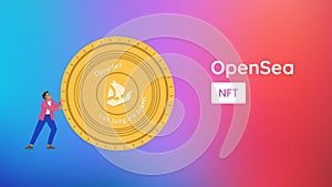 Opensea, NFT development banner. Platform for selling NFT art. Marketplace for non-fungible tokens. A man pushes an Opensea gold