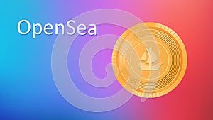 Opensea, NFT development banner. Platform for selling NFT art. Marketplace for non-fungible tokens. Opensea is a gold