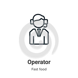 Operator outline vector icon. Thin line black operator icon, flat vector simple element illustration from editable fast food