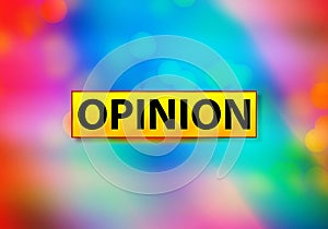 Opinion Abstract Colorful Background Bokeh Design Illustration