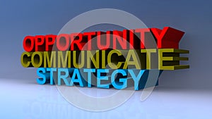 Opportunity communicate strategy on blue