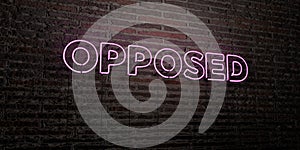 OPPOSED -Realistic Neon Sign on Brick Wall background - 3D rendered royalty free stock image