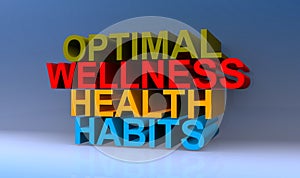 Optimal wellness health habits on blue