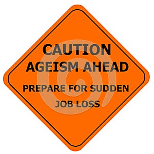 Orange caution sign, ageism