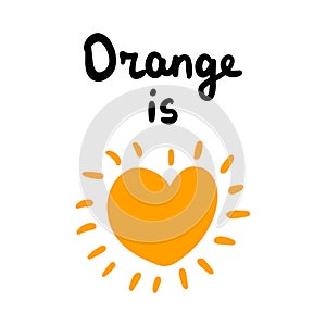 Orange color fruit is love hand drawn vector illustration with heart symbol and lettering