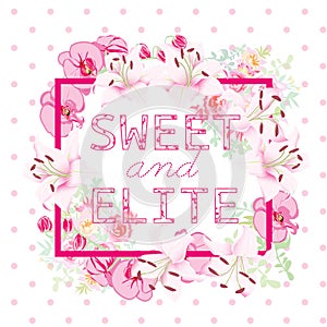 Orchids, roses and lilies vector object. Sweet and Elite slogan. photo