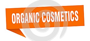 organic cosmetics banner. organic cosmetics speech bubble.