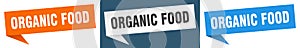 organic food banner. organic food speech bubble label set.