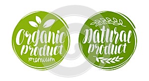 Organic, natural product logo or label. Element for design menu restaurant or cafe. Handwritten lettering, calligraphy