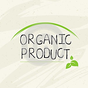 Organic product label and high quality product badges. Bio Pure healthy Eco food organic, bio and natural product icon