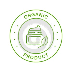 Organic Product Line Green Stamp. Cosmetic Cream Made of Natural Ingredients Outline Sticker. Bio Eco Product Label