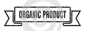 organic product ribbon. organic product grunge band sign.