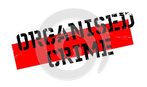 Organised Crime rubber stamp