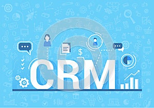 Organization of data on work with clients, CRM concept. Customer Relationship Management vector illustration.