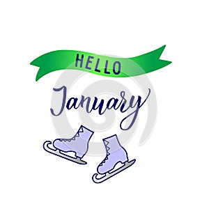 Original hand lettering Hello January and seasonal symbol  skates