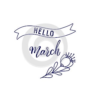 Original handwritten lettering Hello March and seasonal symbol flower