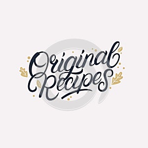 Original recipes hand written lettering.