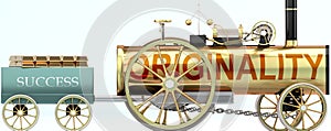 Originality and success - symbolized by a steam car pulling a success wagon loaded with gold bars to show that Originality is