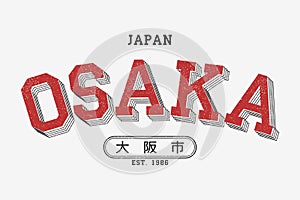 Osaka, Japan slogan for t-shirt design. Tee shirt typography graphics with inscription in Japanese with the translation: Osaka