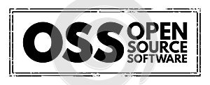 OSS - Open source software is software that is distributed with its source code, making it available for use, modification, and