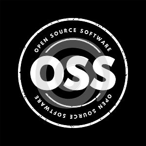 OSS - Open source software is software that is distributed with its source code, making it available for use, modification, and