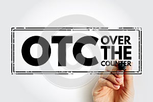 OTC Over The Counter - off-exchange trading is done directly between two parties, without the supervision of an exchange, acronym