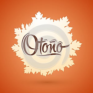 Otono, Autumn spanish text, vector lettering design with leaf background photo