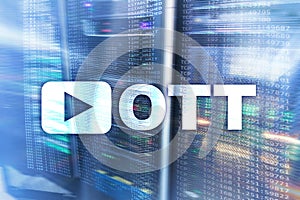 OTT, IPTV, video streaming over the internet. Data center server room photo