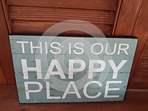 This is our happy place - sign