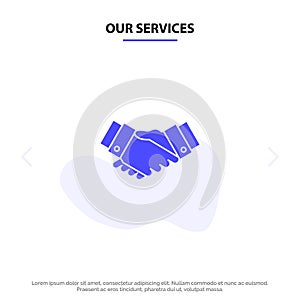 Our Services Agreement, Deal, Handshake, Business, Partner Solid Glyph Icon Web card Template