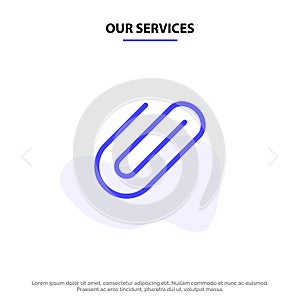 Our Services Attachment, Binder, Clip, Paper Solid Glyph Icon Web card Template