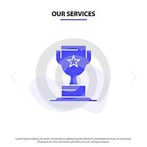 Our Services Award, Cup, Business, Marketing Solid Glyph Icon Web card Template