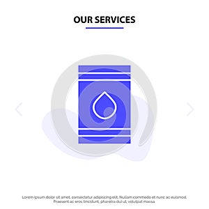 Our Services Barrel, Oil, Fuel, flamable, Eco Solid Glyph Icon Web card Template