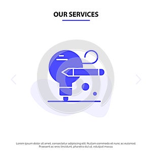 Our Services Bulb, Pencil, Education Solid Glyph Icon Web card Template