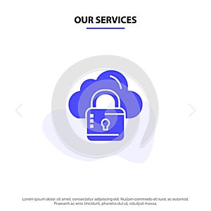 Our Services Cloud, Network, Lock, Locked Solid Glyph Icon Web card Template