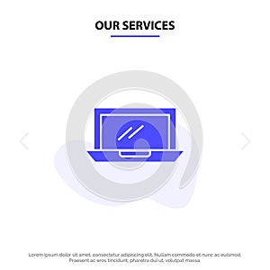 Our Services Computer, Desktop, Device, Hardware, Pc Solid Glyph Icon Web card Template