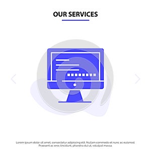 Our Services Computer, Monitor, Text, Education Solid Glyph Icon Web card Template