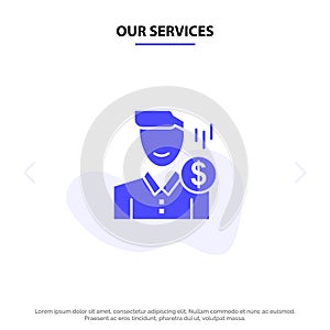 Our Services Cost, Fee, Male, Money, Payment, Salary, User Solid Glyph Icon Web card Template