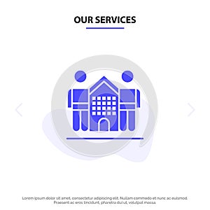 Our Services Culture, Friendly, Friends, Home, Life Solid Glyph Icon Web card Template