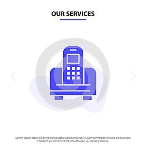 Our Services Device, Mobile, Cell, Hardware Solid Glyph Icon Web card Template