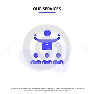 Our Services Encourage, Growth, Mentor, Mentorship, Team Solid Glyph Icon Web card Template