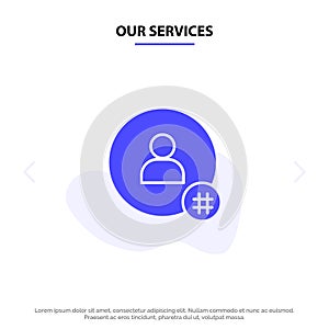 Our Services Follow, Hash tag, Tweet, Twitter, Contact Solid Glyph Icon Web card Template