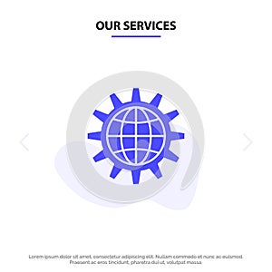 Our Services Global, Business, Develop, Development, Gear, Work, World Solid Glyph Icon Web card Template