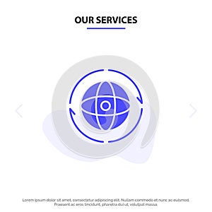 Our Services Globe, World, Earth, Atom, Connect Solid Glyph Icon Web card Template