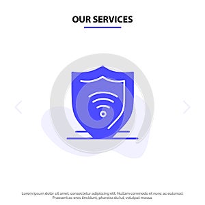 Our Services Internet, Internet Security, Protect, Shield Solid Glyph Icon Web card Template