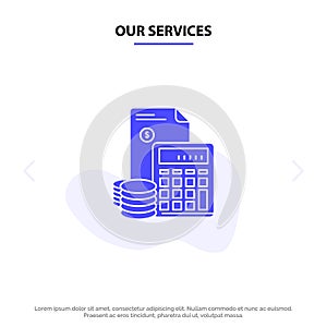 Our Services Investment, Accumulation, Business, Debt, Savings, Calculator, Coins Solid Glyph Icon Web card Template